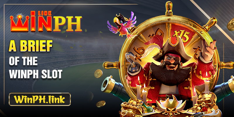 A brief of the Winph slot